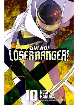 Go！ Go！ Loser Ranger！, Volume 10 - ebook